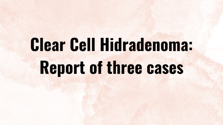 Clear Cell Hidradenoma: Report of three cases